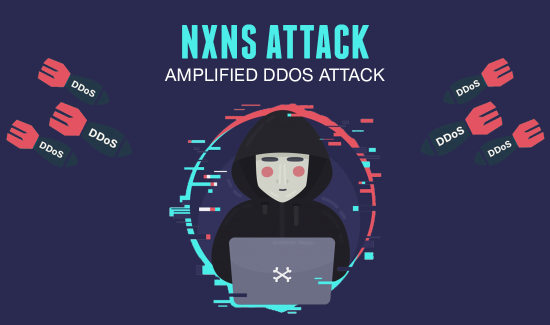 NXNSAttack: Latest DNS Vulnerability Allows Amplified DDoS Attacks