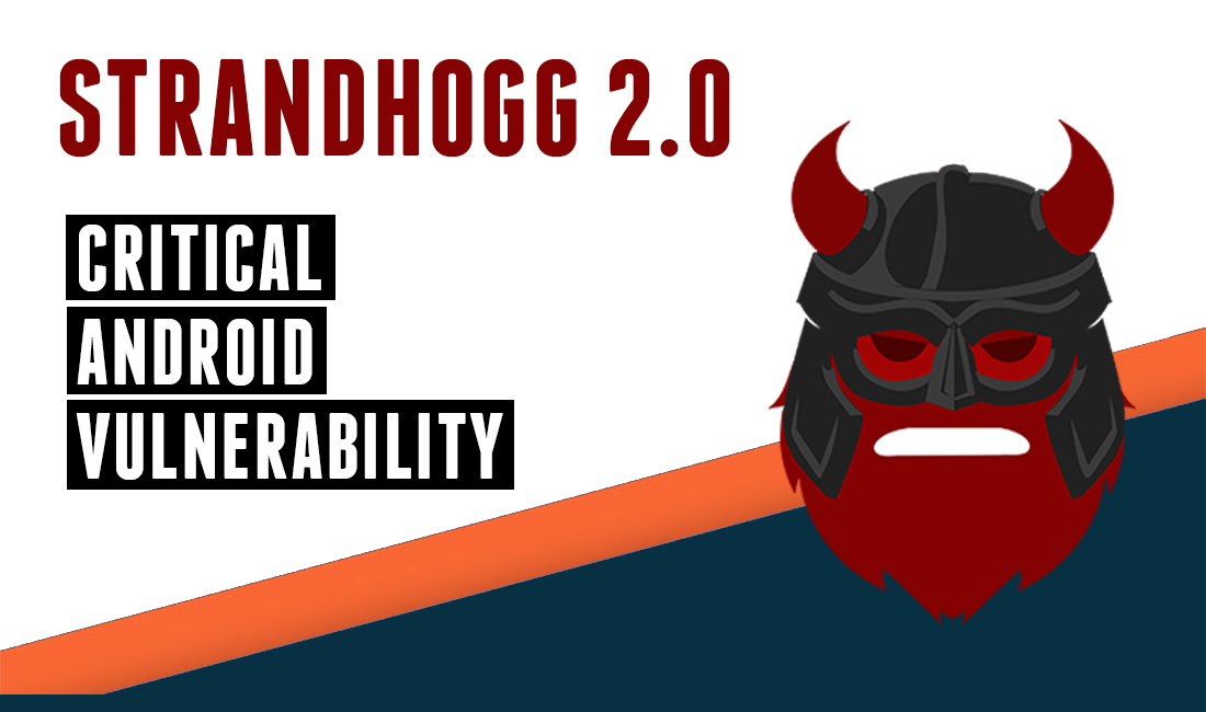 StrandHogg 2.0: Critical Android Bug Affects 1 Billion Smartphones; Allows App Hijacking