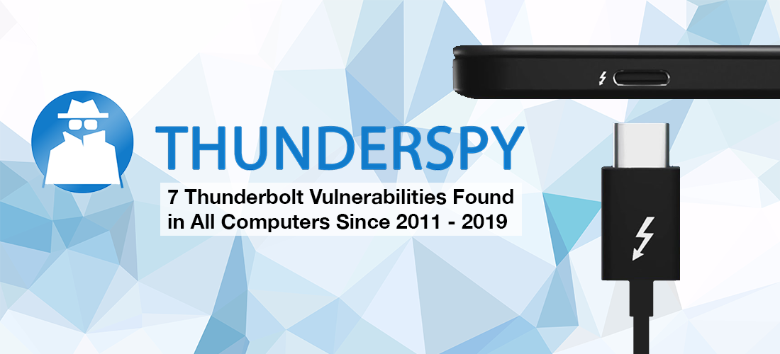 7 Thunderbolt Vulnerabilities Affect Millions of Devices: 'Thunderspy' Allows Physical Hacking in 5 Minutes