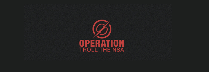 Operation Troll the NSA