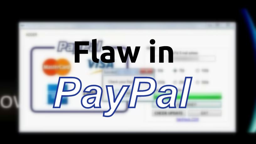 SECURITY VULNERABILITY IN PAYPAL : CREDENTIALS COULD HAVE BEEN STOLEN!