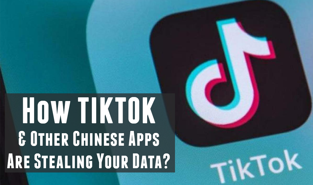How TIKTOK & Other Chinese Apps Are Stealing Your Data